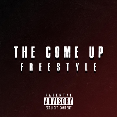 The Come Up (Freestyle) [feat. Project ZAY] - Single