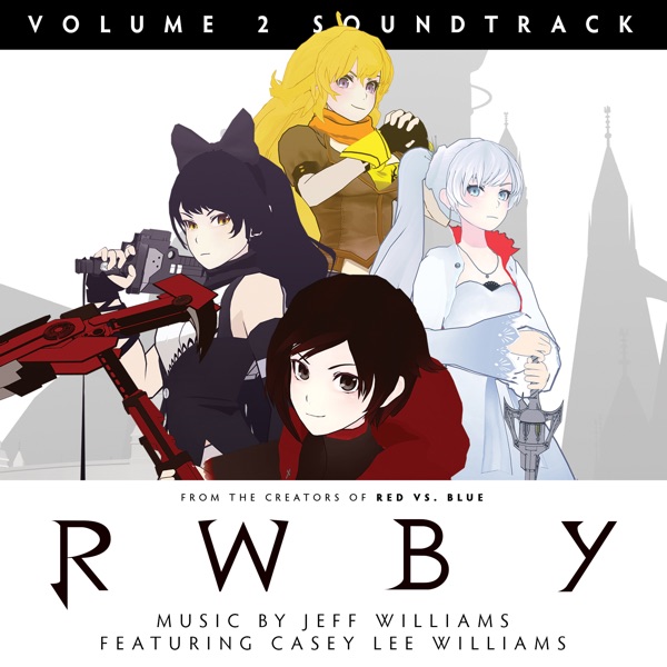 Rwby, Vol. 2 (Original Soundtrack & Score) - Jeff Williams