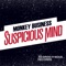 Suspicious Mind - Monkey Business lyrics