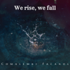 We Rise, We Fall - EP - Comalemki Facanol