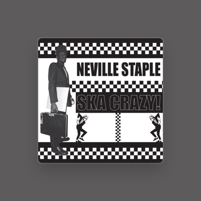 Listen to Neville Staple, watch music videos, read bio, see tour dates & more!