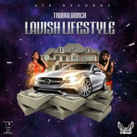 Lavish Lifestyle - Single - Travalaunch