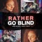 Rather Go Blind - Caro Molina & Ángel D Mayo lyrics