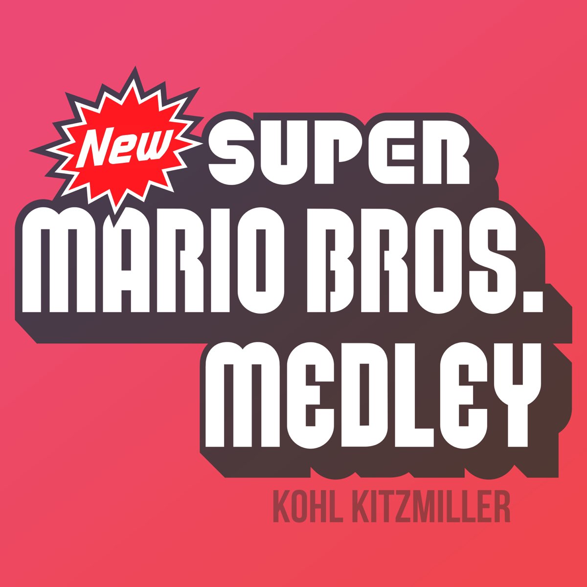 ‎New Super Mario Bros. Medley EP Album by Kohl Kitzmiller Apple Music