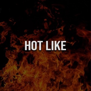 Hot Like - Single