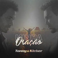 Minha Oração - Single - Tonny & Kleber