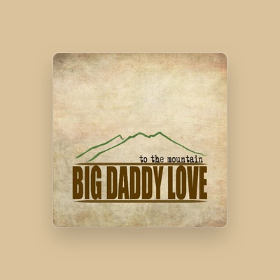 Listen to Big Daddy Love, watch music videos, read bio, see tour dates & more!
