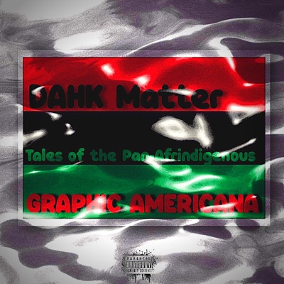 Tales of the Pan-Afrindigenous: Graphic Americana - EP