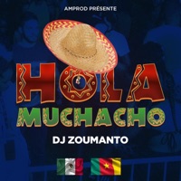 Hola Muchacho - Single - Dj Zoumanto