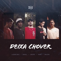 Deixa Chover (feat. Drope, Fara & Dahill) - Single - Lucas Gali, Baldin & Sello Supply