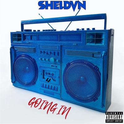 Going in (feat. Sheldvn) - Single