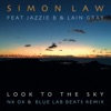 Simon Law Look to the Sky (NK OK and Blue Lab Beats Remix) [feat. Jazzie B & Lain Gray] - Single