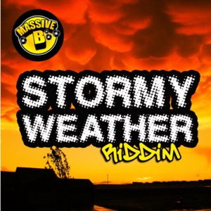 Massive B Presents: Stormy Weather Riddim - EP