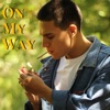 On My Way - Single