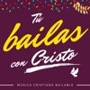 Tú Bailas Con Cristo