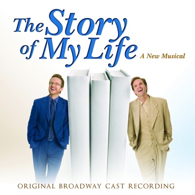 The Story of My Life (Original Broadway Cast Recording)