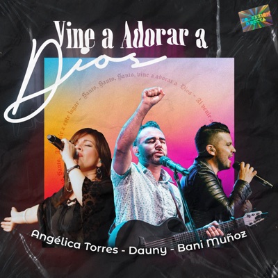 Vine a Adorar a Dios (feat. Angelica Torres) - EP