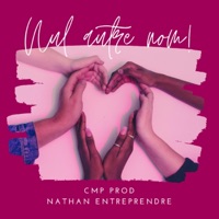 Nul autre nom - Single - Nathan Entreprendre