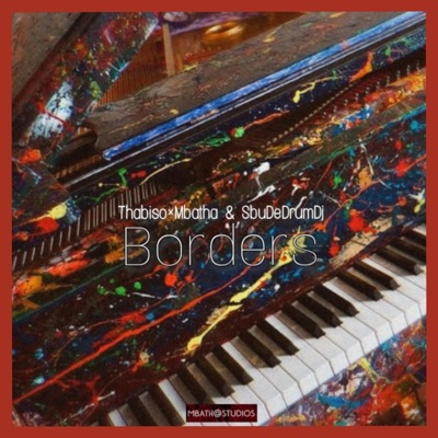 Borders (feat. Sbu de Drum DJ) - Single