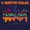Piano Lit (feat. Ubber Black) - D Martin Rulas lyrics