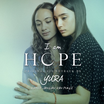 Kasih Jangan Kau Pergi (From "I Am Hope") - Single