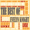 Lucky, Lucky, Lucky Me (with the Ray Charles Singers) [1950 Single Remastered] - Evelyn Knight