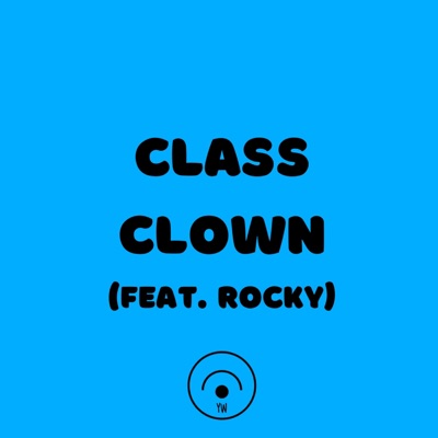 Class Clown (feat. Rocky) - Single