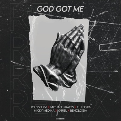 God Got Me (feat. Michael Pratts, El Leo Pa', Yariel, benología & Micky Medina) [Remix] - Single