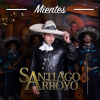 Mientes - Single - Santiago Arroyo