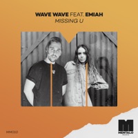 Missing U (feat. EMIAH) - Single - Wave Wave