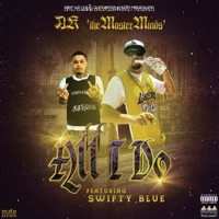 ALL I Do (feat. Swifty Blue) - Single - AK 'the MasterMinds´