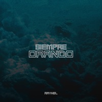 Siempre Orando - Single - Raykel