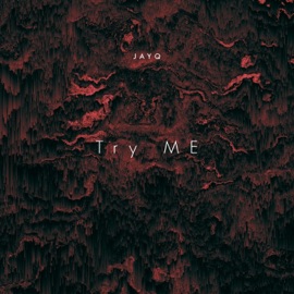 Try Me JayQ