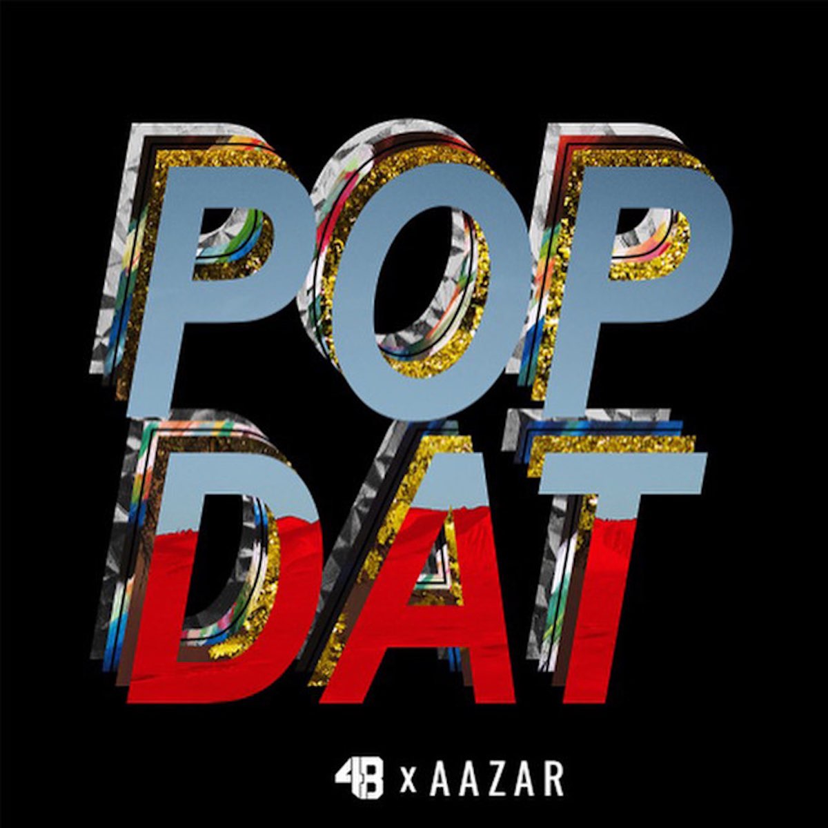 Pop Dat - Single - Album by 4B & Aazar - Apple Music