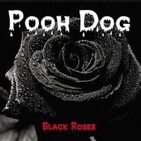 Black Roses - Single - Pooh Dog