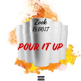 Pour It Up (feat. F5 Doit) Zook Enigma