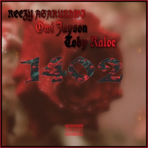 1402 (feat. Owi Jayson & Toby Raloe)