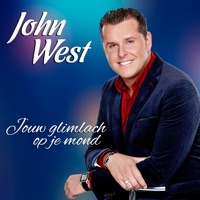 Jouw Glimlach Op Je Mond - John West