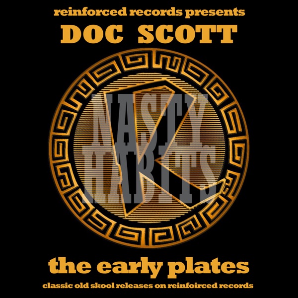 Reinforced Presents Doc Scott - the Early Plates