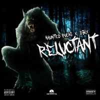 Reluctant (feat. D3LX) - Single - Haunted Bucks