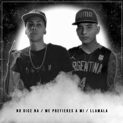 No dice na, me prefieres a mi, llamala (feat. Mariano David) - Single