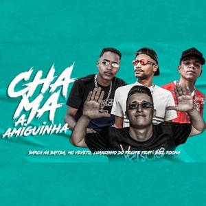 Chama a Amiguinha (feat. Biel Rocha) [Brega Funk]