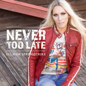 Ellinor Springstrike - Never Too Late - Line Dance Music