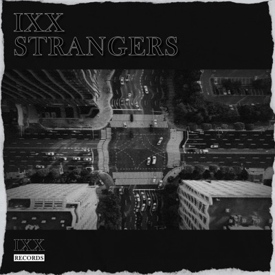 Strangers (feat. Psychedelix, Leo Xoze, Mastercode & ASJ) - Single