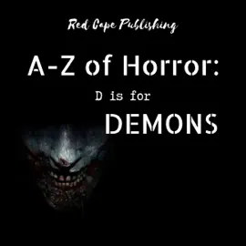 D Is for Demons: A to Z of Horror, Book 4 (Unabridged)
