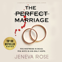 Jeneva Rose - The Perfect Marriage: a completely gripping psychological suspense artwork