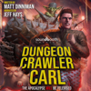 Dungeon Crawler Carl: A LitRPG/Gamelit Adventure (Unabridged) - Matt Dinniman