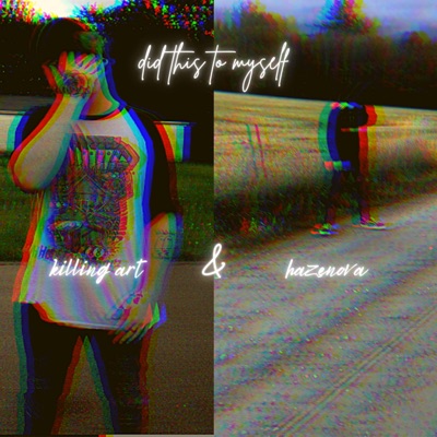 did This To Myself (feat. Killing Art) - Single