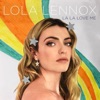 Lola Lennox - La La Love Me