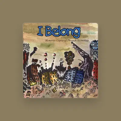 Listen to I Belong, watch music videos, read bio, see tour dates & more!